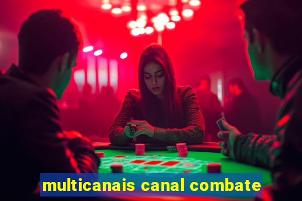 multicanais canal combate